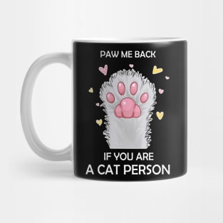 Paw Me Back if you are A Cat Person Mug